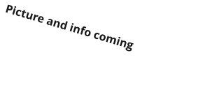 Picture and info coming