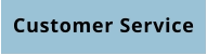 Customer Service